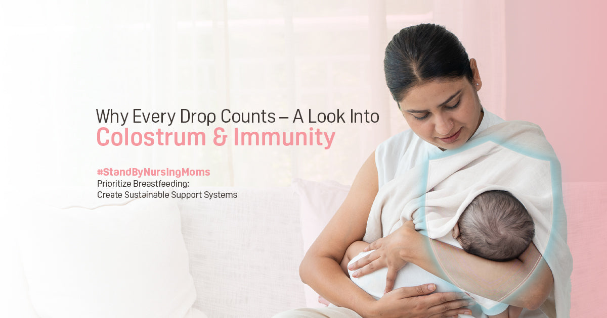 Colostrum & Newborn Immunity: What Every New Parent Should Know