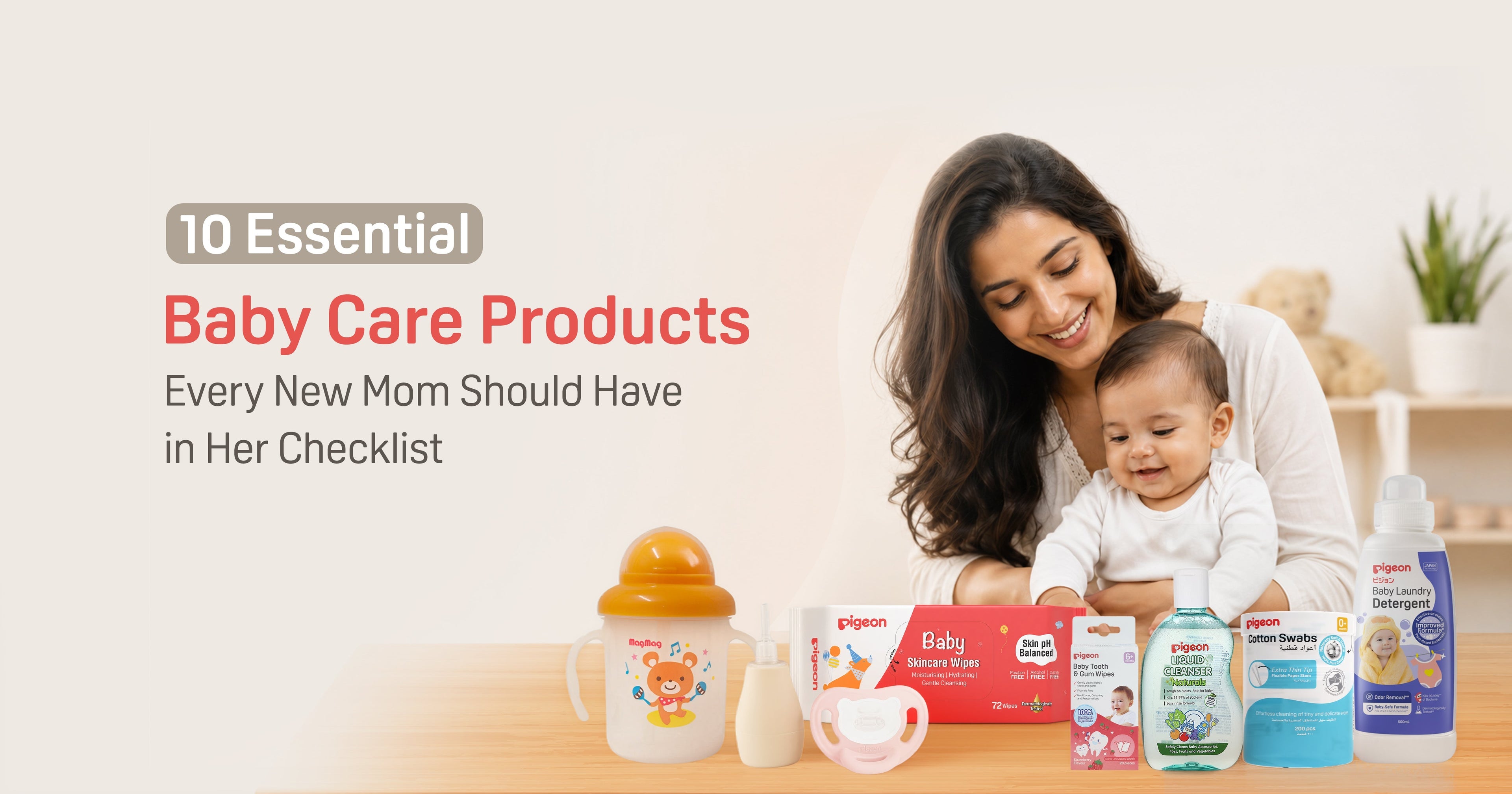 10 Essential Baby Care Products Every New Mom Should Have in Her Checklist