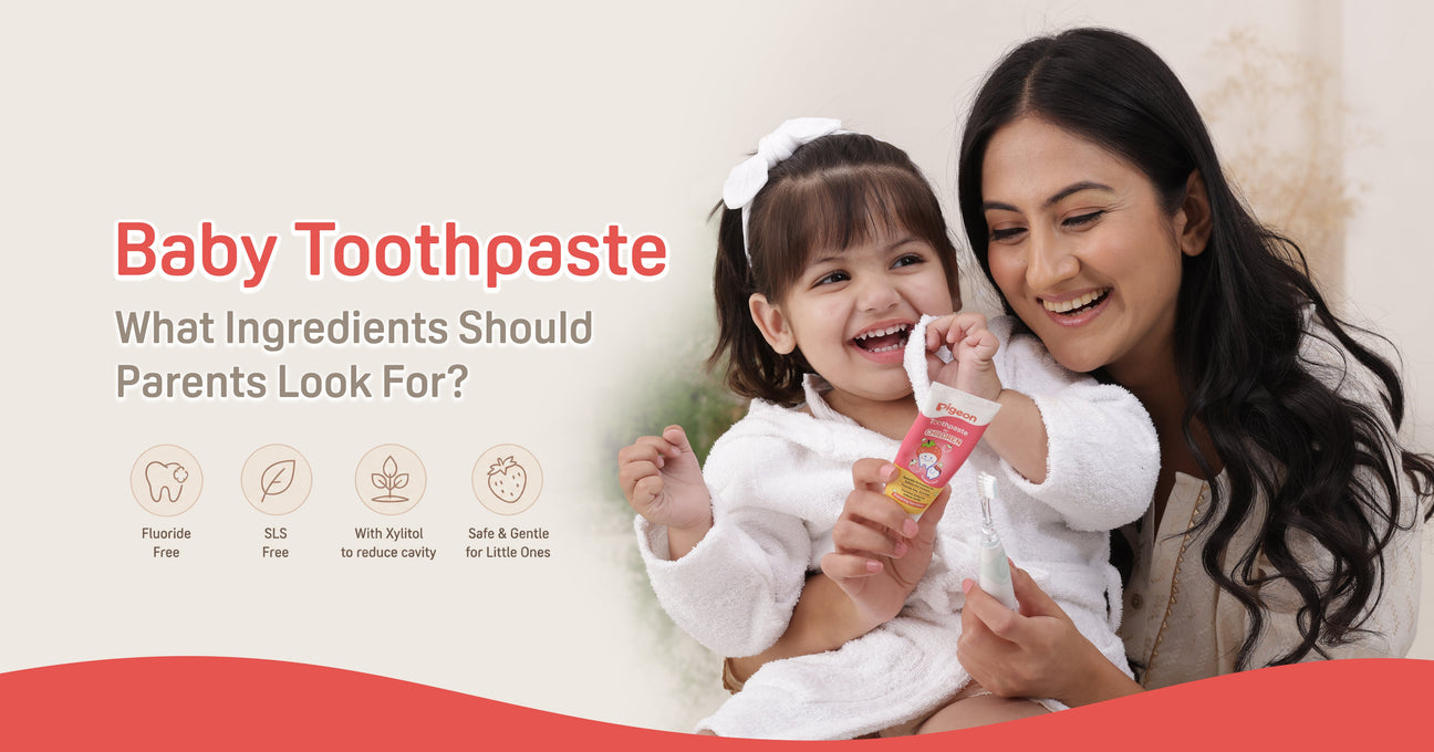 Baby Toothpaste: What Ingredients Should Parents Look For?