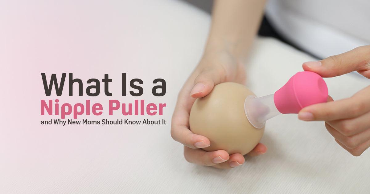 What Is a Nipple Puller and Why New Moms Should Know About It