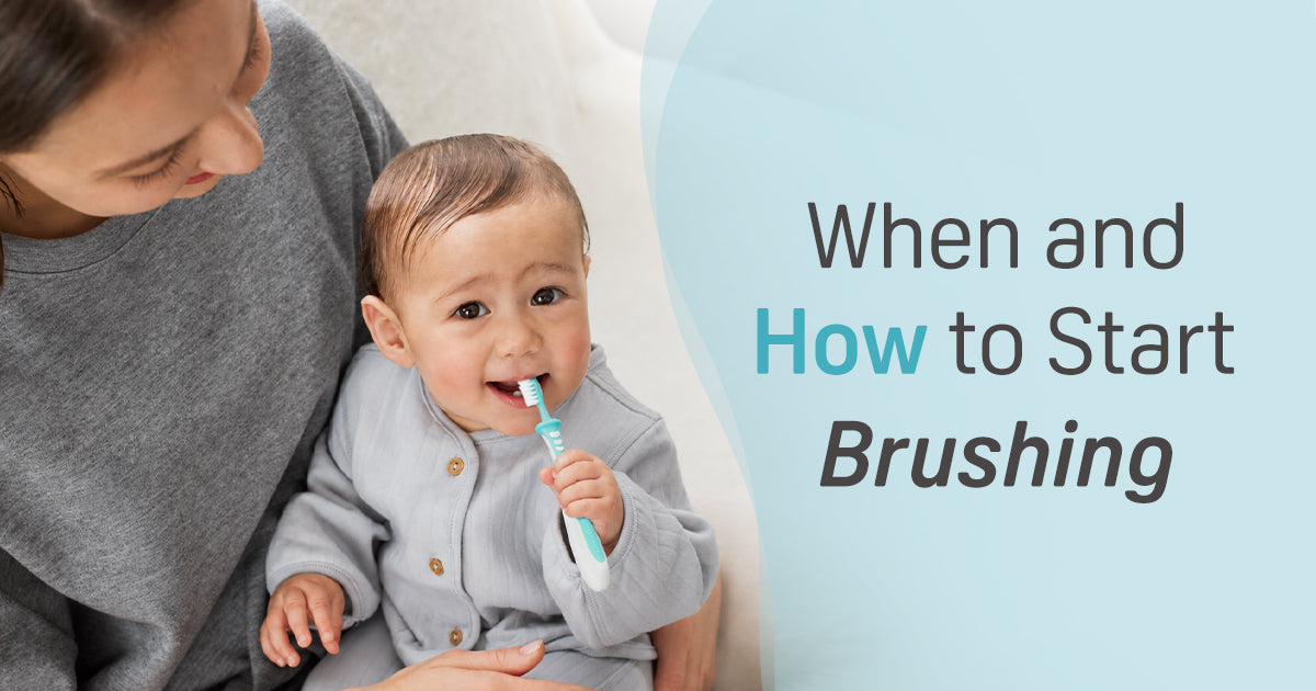 Baby Dental Care: When and How to Start Brushing